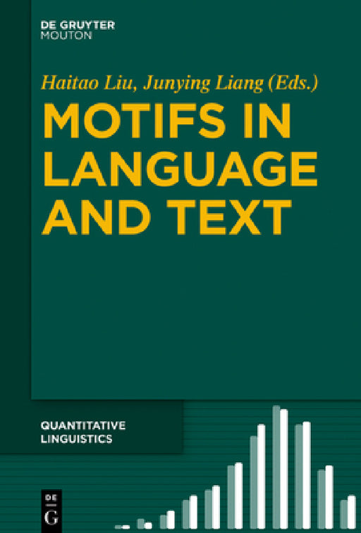 Motifs in Language and Text by Haitao Liu, Junying Liang