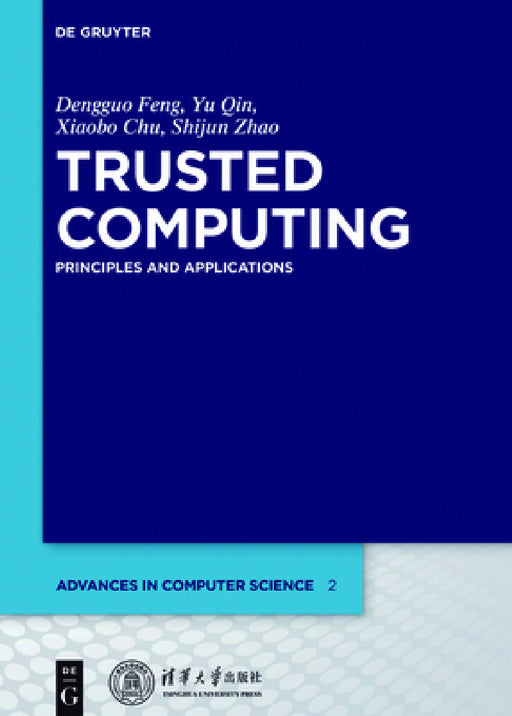Trusted Computing: Principles and Applications by Dengguo Feng, Tsinghua University Press