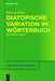 Diatopische Variation Im Wörterbuch: Theorie Und PRAXIS by Patrizia Sutter