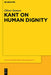 Kant on Human Dignity by Oliver Sensen