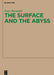 The Surface and the Abyss: Nietzsche as Philosopher of Mind and Knowledge by Peter Bornedal