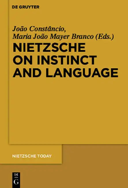 Nietzsche on Instinct and Language by Joao Constancio