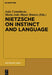 Nietzsche on Instinct and Language by Joao Constancio