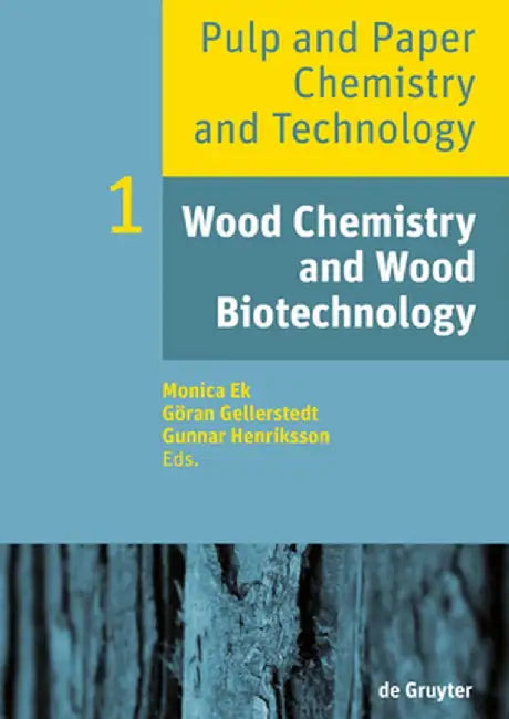 Wood Chemistry and Wood Biotechnology by Monica Ek