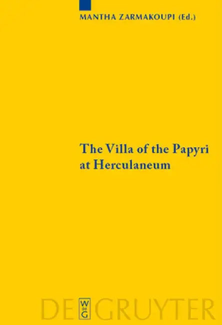 The Villa of the Papyri at Herculaneum by Mantha Zarmakoupi