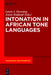 Intonation in African Tone Languages by Laura J. Downing, Annie Rialland