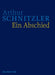Ein Abschied: Historisch-Kritische Ausgabe by Arthur Schnitzler, Anna Lindner