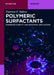 Polymeric Surfactants: Dispersion Stability and Industrial Applications by Tharwat F. Tadros