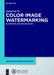 Color Image Watermarking: Algorithms and Technologies by Qingtang Su, Tsinghua University Press
