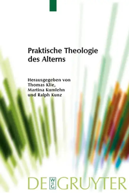 Praktische Theologie Des Alterns by Thomas Klie