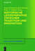 Historische Lexikographie zwischen Tradition und Innovation by Anja Lobenstein-Reichmann, Peter O. Müller
