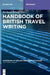 Handbook of British Travel Writing by Barbara (EDT) Schaff