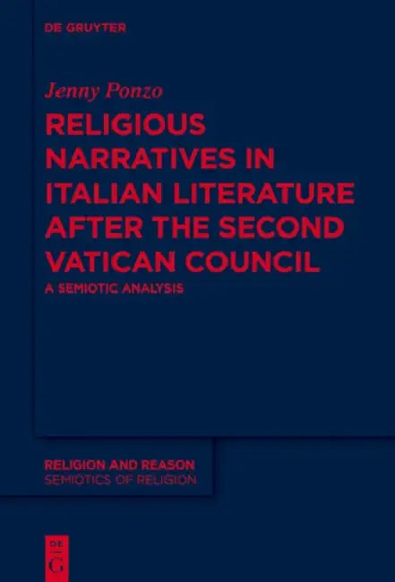 Religious Narratives in Italian Literature After the Second Vatican Council: A Semiotic Analysis by Jenny Ponzo