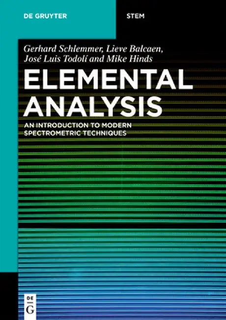 Elemental Analysis: An Introduction to Modern Spectrometric Techniques by Gerhard Schlemmer