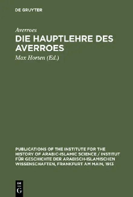Die Hauptlehre des Averroes by Averroes, Max Horten