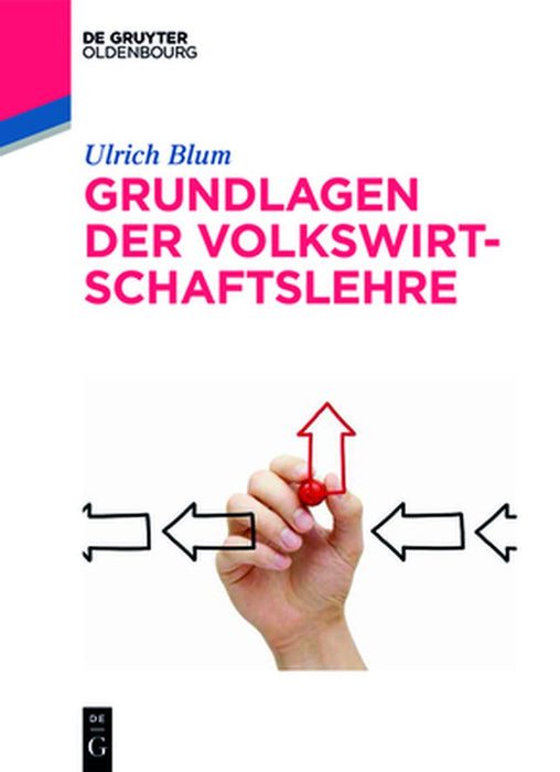 Grundlagen der Volkswirtschaftslehre by Ulrich Blum