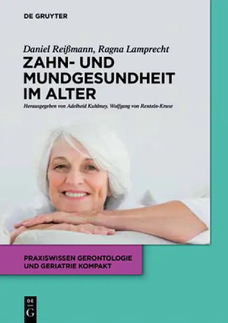 Zahn- Und Mundgesundheit Im Alter by Daniel R. Reimann