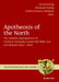 Apotheosis of the North: The Swedish Appropriation of Classical Antiquity Around the Baltic Sea and Beyond (1650 to 1800) by Bernd Roling, Bernhard Schirg, Stefan Heinrich Bauhaus