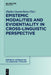 Epistemic Modalities and Evidentiality in Cross-Linguistic Perspective by Zlatka Guentchéva