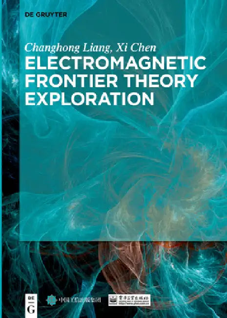 Electromagnetic Frontier Theory Exploration by Changhong Liang