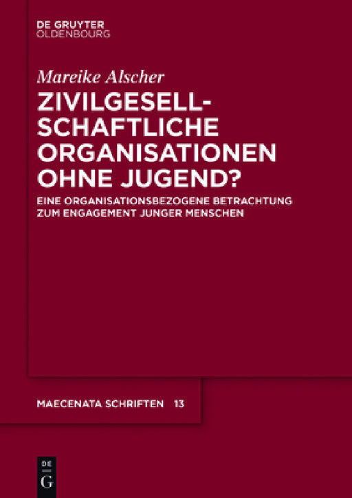Zivilgesellschaftliche Organisationen ohne Jugend? by Mareike Alscher