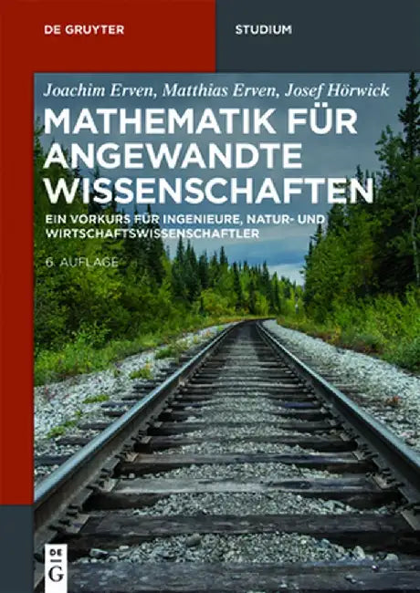 Mathematik Fur Angewandte Wissenschaften: Ein Vorkurs Fur Ingenieure, Natur- Und Wirtschaftswissenschaftler by Joachim Erven