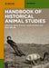 Handbook of Historical Animal Studies by Brett Mizelle, Mieke Roscher, Aline Steinbrecher