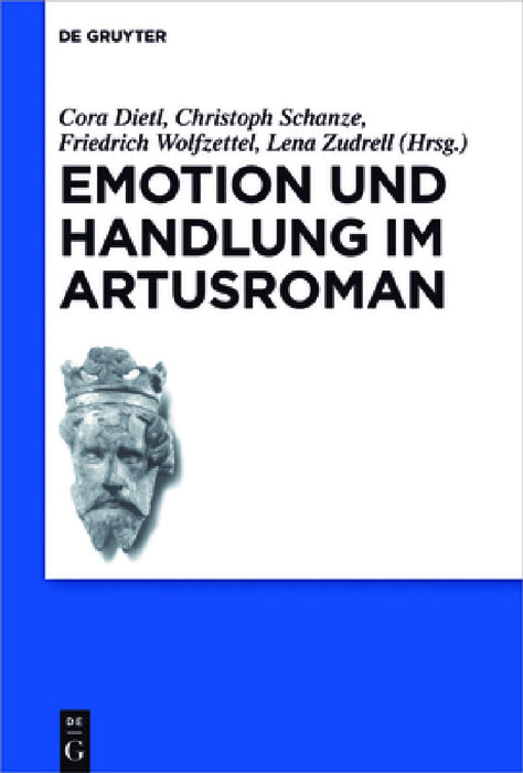 Emotion Und Handlung Im Artusroman by Cora Dietl, Christoph Schanze, Friedrich Wolfzettel