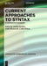 Current Approaches to Syntax: A Comparative Handbook by Andras Kertesz, Edith Moravcsik, Csilla Rakosi