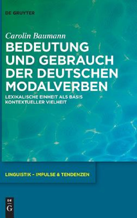 Bedeutung und Gebrauch der deutschen Modalverben by Carolin Baumann