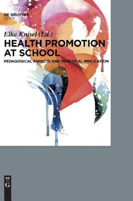 Health Promotion at School by Elke Knisel