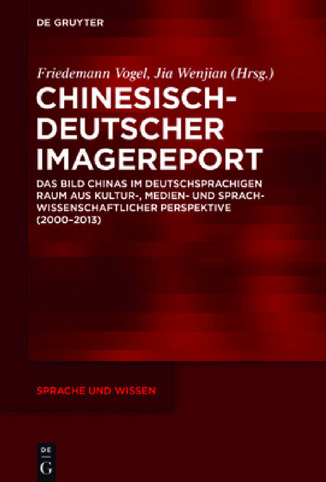 Chinesisch-Deutscher Imagereport by Friedemann Vogel, Wenjian Jia