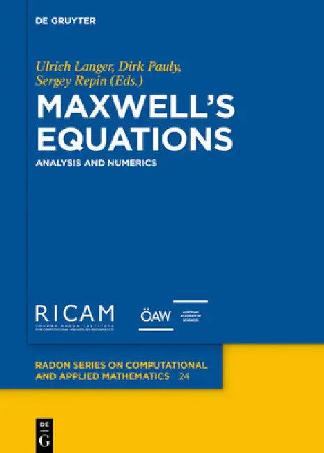Maxwell's Equations: Analysis and Numerics by Ulrich Langer