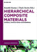 Hierarchical Composite Materials: Materials, Manufacturing, Engineering by Kaushik Kumar, J. Paulo Davim, Kamardeen O. Abdulrahman