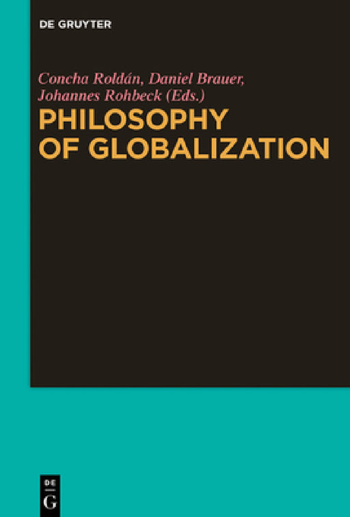 Philosophy of Globalization by Concha Roldán, Daniel Brauer, Johannes Rohbeck