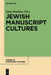 Jewish Manuscript Cultures: New Perspectives by Irina Wandrey