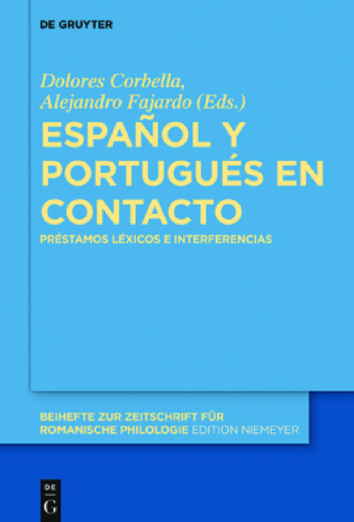 Español Y Portugués En Contacto: Préstamos Léxicos E Interferencias by Dolores Corbella, Alejandro Fajardo