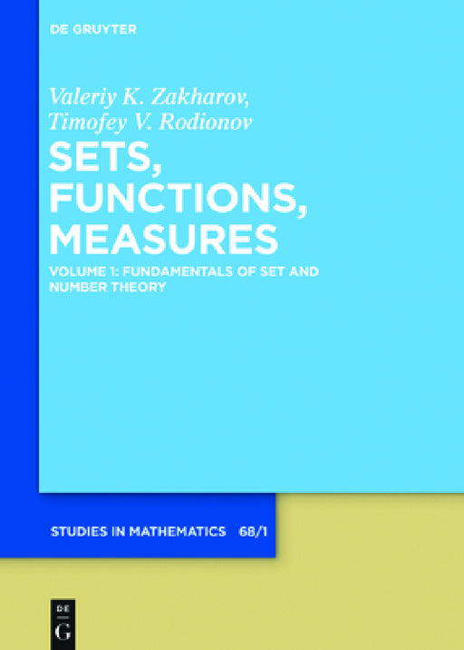 Fundamentals of Set and Number Theory by Valeriy K. Zakharov, Timofey V. Rodionov