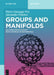 Groups and Manifolds: Lectures for Physicists with Examples in Mathematica by Pietro Giuseppe Fre