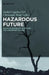 Hazardous Future by Isabel Capeloa Gil