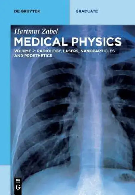 Radiology, Lasers, Nanoparticles and Prosthetics by Hartmut Zabel