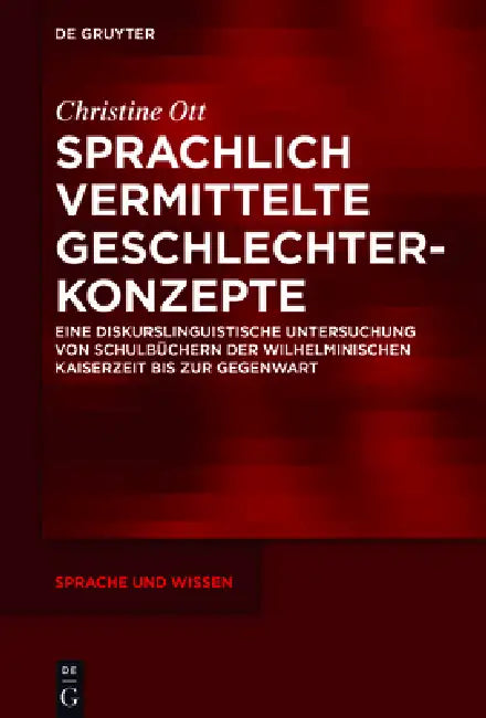 Sprachlich vermittelte Geschlechterkonzepte by Christine Ott