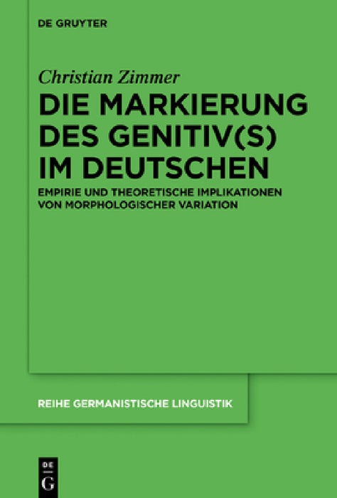 Die Markierung des Genitiv(s) im Deutschen by Christian Zimmer