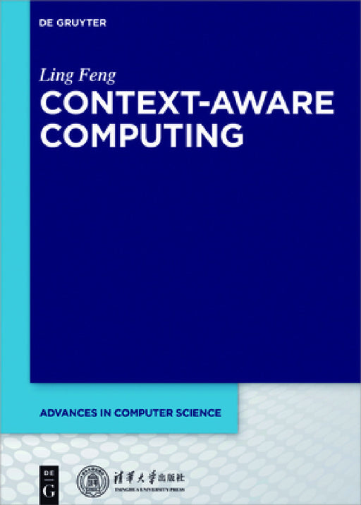 Context-Aware Computing by Ling Feng Tsinghua University Press