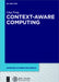 Context-Aware Computing by Ling Feng Tsinghua University Press