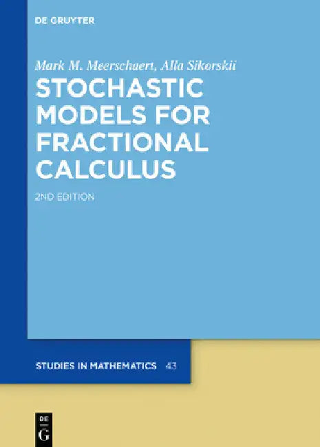 Stochastic Models for Fractional Calculus by Mark M. Meerschaert