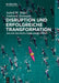 Disruption Und Erfolgreiche Transformation: Was Wir Von Digital Stars Lernen Konnen by Isabell M. Welpe