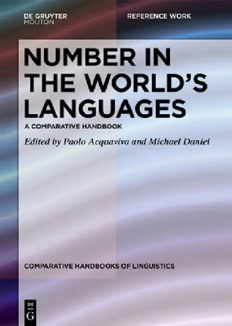 Number in the World's Languages: A Comparative Handbook by Paolo Acquaviva
