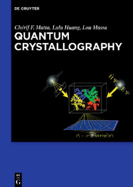 Quantum Crystallography by Chérif Matta