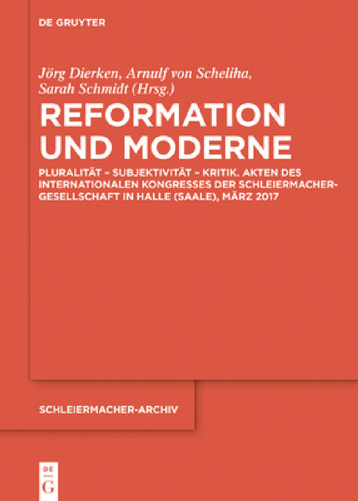 Reformation und Moderne by Jörg Dierken, Arnulf Von Scheliha, Sarah Schmidt